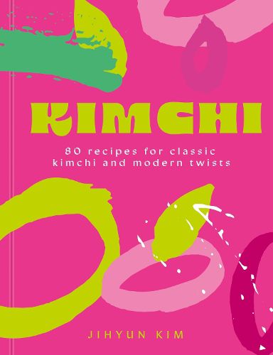 Kimchi 80 recipes for classic kimchi and modern twists